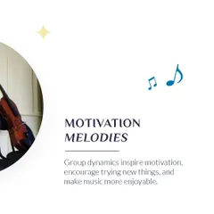 Motivation Melodies: Group dynamics inspire motivation, encourage trying new things, and make the entire process of learning music more enjoyable.