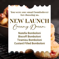 New launch alert! You were one smart bombolover for choosing us. We've expanded our Creamy Dream line to include Nutella, Biscoff, Tiramisu, and Custard.