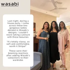 I love seeing my designs at house parties. I came across these two gorgeous ladies decked in Wasabi, and their beaming reactions made my night. They said the clothes are classy, soft, and comfortable.
