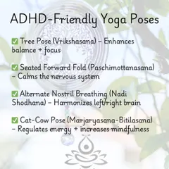 A list of ADHD-friendly yoga poses and breathing techniques I use in my practice, including Tree Pose for focus and Alternate Nostril Breathing to harmonize the brain.