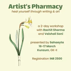 The 'Artist's Pharmacy', a two-day workshop on healing yourself through writing and art, presented with Sahaayta.