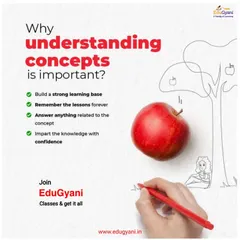 Why is understanding concepts so important? It builds a strong foundation and helps you remember lessons forever. At EduGyani, we focus on concept-based learning, not just memorization.
