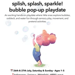 A poster for our "Splish, Splash, Sparkle!" bubble pop-up playdate. We designed this event for little ones to explore bubbles, oobleck, and water fun through a variety of sensory activities.