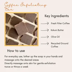 An educational graphic on our Coffee Exfoliating Bar. It details the key ingredients like fresh filter coffee and kokum butter, and explains how to use it for everyday cleansing or gentle exfoliation.