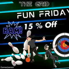 What are your Friday plans? Make them fun with 15% off your games every Fun Friday at The Grid.