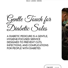 Gentle Touch for Diabetic Soles. Our diabetic pedicure is a gentle, hygiene-focused service designed to prevent cuts, infections, and complications for people with diabetes.