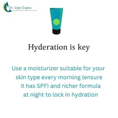 Tip 1: Hydration is key. Use a suitable moisturizer every morning and a richer formula at night to lock in moisture.