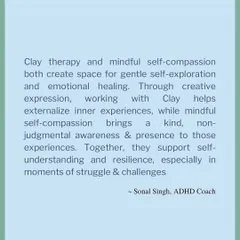"Clay therapy and mindful self-compassion create space for gentle self-exploration and healing." A beautiful insight from ADHD Coach Sonal Singh on the connection between art and mental wellness.