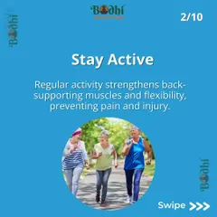 Staying active is key to a healthy back. Regular activity strengthens supporting muscles and improves flexibility, helping to prevent pain and injury.