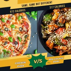 Same, same but different. A slice of chicken pizza can have 972 calories, while my BBQ Chicken Bowl has just 317. This visual shows how you can satisfy cravings with a much smarter choice.