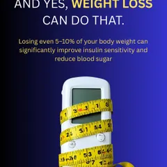 Yes, weight loss can do that. Losing even 5-10% of your body weight can significantly improve your body's insulin sensitivity and reduce blood sugar levels, putting you on the path to reversal.