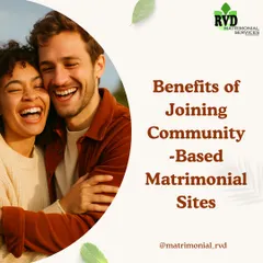 This graphic explains the benefits of joining community based matrimonial sites. I offer dedicated services to help you find a partner who shares your cultural background and values.