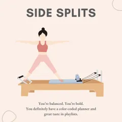 Do you love "Side Splits"? Then you're balanced, bold, and probably have a color-coded planner. You have great taste in playlists and an eye for alignment.
