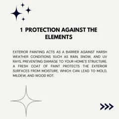 The primary benefit of exterior paint is protection. It acts as a barrier against moisture, UV rays, and temperature changes, preventing structural issues like wood rot and mold.