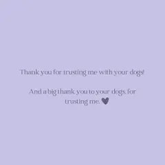 A huge thank you to all the pet parents for trusting me with your dogs, and an even bigger thank you to the dogs for trusting me.