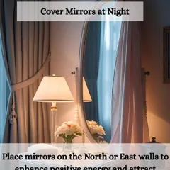 If you have a mirror in your bedroom that cannot be moved, a simple Vaastu remedy is to cover it at night. This prevents the mirror from reflecting your energy while you sleep, which can sometimes lead to restlessness and disturbed sleep patterns.
