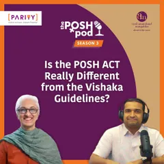 Is the POSH Act of 2013 truly different from the earlier Vishaka Guidelines? In this episode of The POSHpod, our Partner Bishen Jeswant and Laxmi Char of Parity Consulting delve into the evolution of sexual harassment law in India and its practical implications for employers today.
