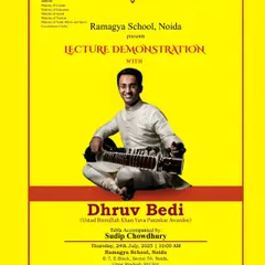The official poster for my lecture-demonstration at Ramagya School, Noida, presented by SPIC MACAY. These events are a cornerstone of my mission to promote classical music.