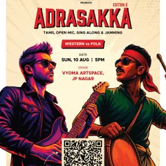 The poster for "Adrasakka," a Tamil open mic, sing-along, and jamming session where Kuthu meets Western beats. The energy is always off the charts!