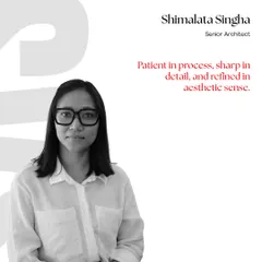Meet Shimalata Singha, a Senior Architect on our team. She is patient in process, sharp in detail, and has a refined aesthetic sense that elevates our work.