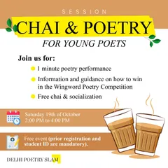 Announcing our 'Chai & Poetry' session for young poets. A free event for students to perform, get guidance on winning competitions, and socialize over a cup of chai.