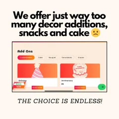 The choice is endless when it comes to personalizing your event. This screenshot shows our easy-to-use add-ons menu where you can select cakes, bouquets, decorations, and snacks.