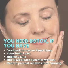 You may benefit from Botox if you have concerns like forehead furrows, frown lines, smile lines, or smoker's lines. It is also highly effective in preventing new wrinkles from forming.