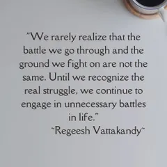 A quote from our founder, Regeesh Vattakandy, on recognizing the real struggles in life. This reflects the deep, philosophical inquiry we encourage in our practice.