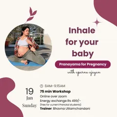 The 'Inhale for your Baby' workshop focuses on pranayama, or breathing techniques, for pregnancy. It's a beautiful way to connect with your baby and calm your nervous system.