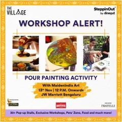 A workshop alert for a Pour Painting Activity at 'The Village' market. Event posters like this help guests know what to expect and look forward to at my stall.