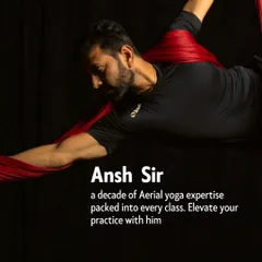 This is me, Ansh Sir. With a decade of aerial yoga expertise, I pack my passion and knowledge into every class to help you elevate your practice.