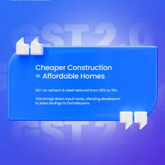 The reduction of GST on cement and steel means cheaper construction and more affordable homes. We help you ride this wave of opportunity, ensuring developers pass these savings on to you.