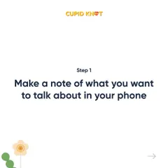 The first step is knowing what you want to say. We suggest making a quick note on your phone to gather your thoughts before the conversation.