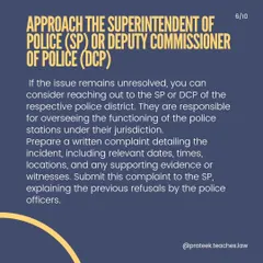 Escalate to the Superintendent of Police (SP) or DCP. If the local police station is uncooperative, your next step is to approach the SP or Deputy Commissioner of Police. I explain how to prepare a written complaint detailing the incident and the previous refusals to ensure your case is reviewed.