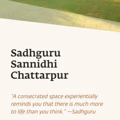 As Sadhguru says, a consecrated space experientially reminds you that there is much more to life. Sadhguru Sannidhi, Chattarpur is one such space.