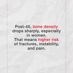 For women especially, bone density can drop sharply post-45, increasing the risk of fractures and instability. My programs incorporate joint-friendly strength work to build resilience and protect your body for the long term.