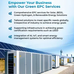 Our Green EPC services are designed to empower your business with sustainable and efficient energy. This image of a Battery Energy Storage System (BESS) alongside a solar array represents our comprehensive solutions for solar, BESS, and green hydrogen projects.
