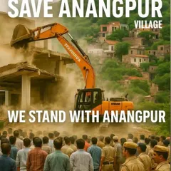 The fight for Anangpur village is a fight for every community whose land and heritage are threatened by so called development. When the system tries to uproot people from their ancestral homes, we stand with them, turning their struggle into a revolution.
