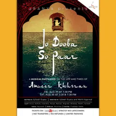 The poster for "Jo Dooba So Paar," a musical dastanagoi on the life and times of Ameer Khusrau, blending storytelling with soul-stirring Qawwali music.