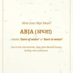 The name of my brand, Abja, means 'born of water' or 'born in water'. It denotes beauty, healing, and sustenance, which is the core of my philosophy.