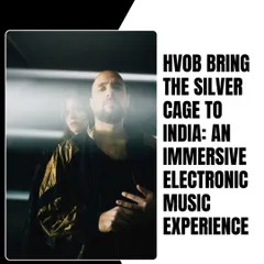 A bold graphic announcing HVOB's 'The Silver Cage' tour, calling it an immersive electronic music experience.
