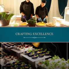 A collage about crafting excellence, showing our chefs at work and our beautiful buffet displays. We are dedicated to inspiring and delighting with every detail.