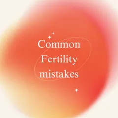 The path to conception can be filled with confusing information. This series addresses some of the most common mistakes I see in my practice, helping you focus on what truly matters for your fertility.