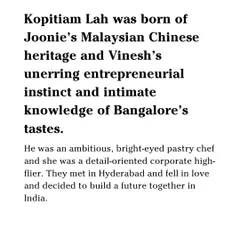 This explains it well. Kopitiam Lah was born from my Malaysian Chinese heritage and Vinesh's deep understanding of Bengaluru's food scene. We met, fell in love, and decided to build our future together here in India.