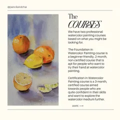 We offer both a 2-month foundation course for beginners and a 3-month certification course for those ready to deepen their skills in watercolor still life and other subjects.