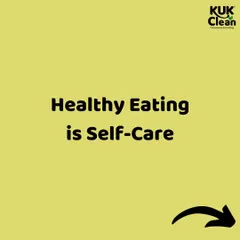 This is a simple title card that says "Healthy Eating is Self-Care." It's the philosophy behind every product we create at KuKClean.