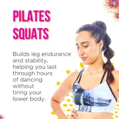 Pilates squats are perfect for building leg endurance and stability, helping you last through hours of dancing without tiring your lower body.