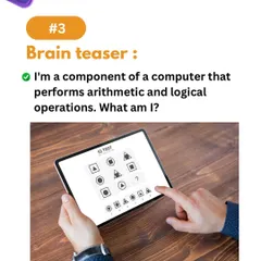 Brain Teaser: I'm a component of a computer that performs arithmetic and logical operations. What am I? This riddle helps build tech vocabulary and understanding of computer hardware.