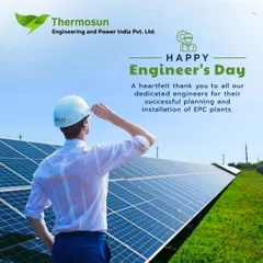 Happy Engineer's Day to all the innovators. A special thanks to my dedicated engineers who plan and install our EPC plants with precision.
