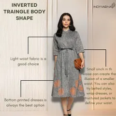 If you have an inverted triangle body shape, using bottom printed dresses and belted styles can create a beautiful illusion of a smaller waist. This infographic provides clear tips on using fabric and fit to your advantage.